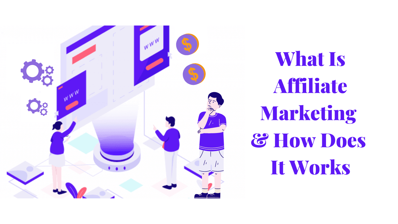what is affiliate marketing how does it work