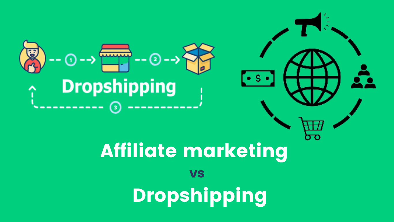 Affiliate marketing vs Dropshipping