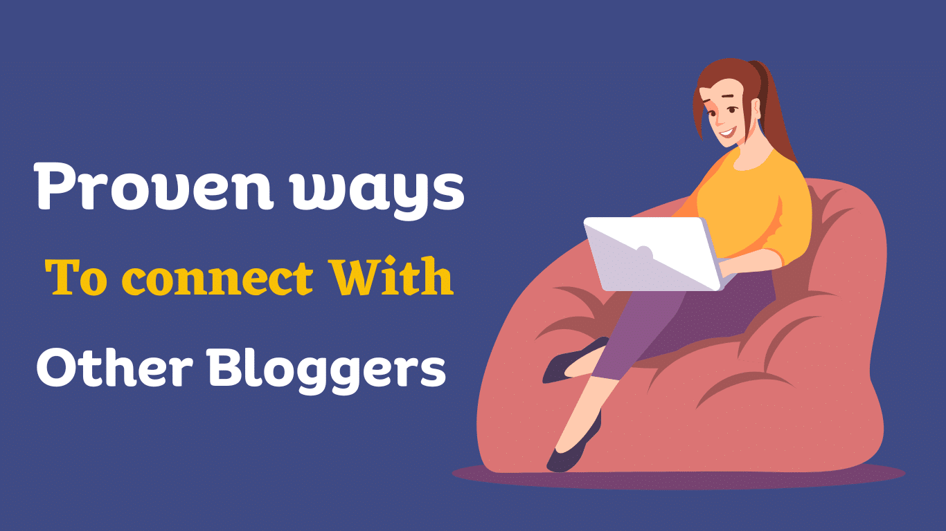 Proven ways to connect with other bloggers