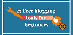 Free blogging tools for beginners