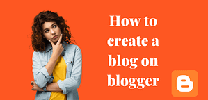 How to create blog on blogger