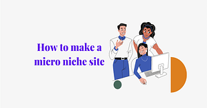 How to make a micro niche site
